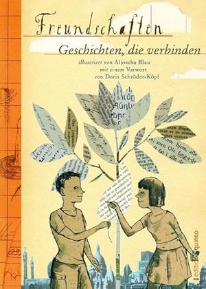 Bild des Verkufers fr Freundschaften - Geschichten, die verbinden (edition quinto) : Geschichten, die verbinden. Vorw. v. Doris Schrder-Kpf zum Verkauf von AHA-BUCH