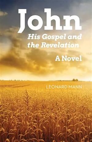 Seller image for John: His Gospel and the Revelation for sale by GreatBookPrices