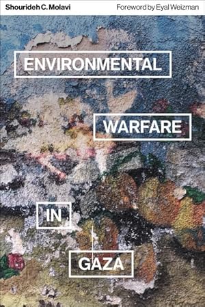 Image du vendeur pour Environmental Warfare in Gaza : Colonial Violence and New Landscapes of Resistance mis en vente par GreatBookPrices