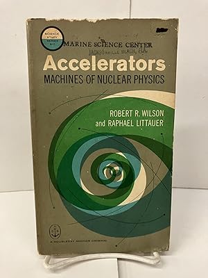 Accelerators: Machines of Nuclear Physics