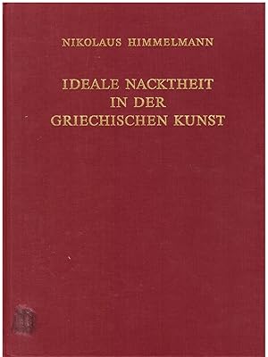 Bild des Verkufers fr Ideale Nacktheit in der griechischen Kunst (Jahrbuch des Deutschen Archologischen Instituts - Ergnzungshefte, Band 26) zum Verkauf von Andreas Schller