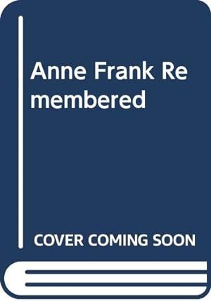 Image du vendeur pour Anne Frank Remembered mis en vente par WeBuyBooks