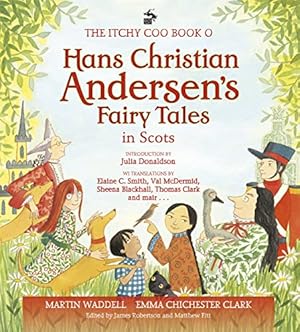 Imagen del vendedor de The Itchy Coo Book o Hans Christian Andersen's Fairy Tales in Scots a la venta por WeBuyBooks