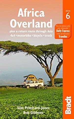 Imagen del vendedor de Africa Overland: plus a return route through Asia - 4x4· Motorbike· Bicycle· Truck (Bradt Travel Guides) a la venta por WeBuyBooks