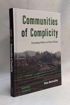 Communities of Complicity: Everyday Ethics in Rural China (Dislocations, 10)