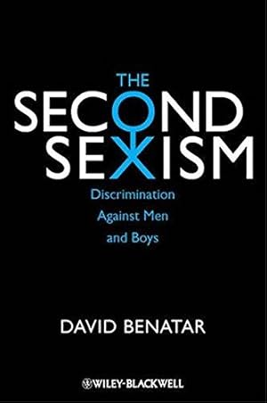 Bild des Verkufers fr The Second Sexism: Discrimination Against Men and Boys: 37 (Blackwell Public Philosophy) zum Verkauf von WeBuyBooks