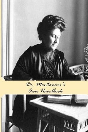 Bild des Verkufers fr Dr. Montessori's Own Handbook zum Verkauf von WeBuyBooks
