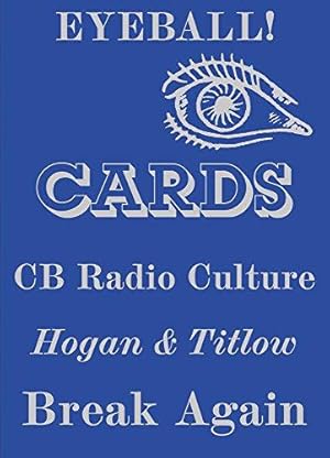 Bild des Verkufers fr Eyeball Cards - The Art of British CB Radio Culture: 1 (Four Corners Irregulars) zum Verkauf von WeBuyBooks