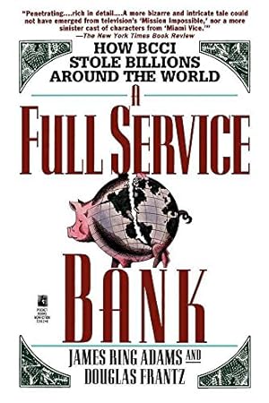 Seller image for A Full Service Bank: How BCCI Stole Billions Around the World for sale by WeBuyBooks