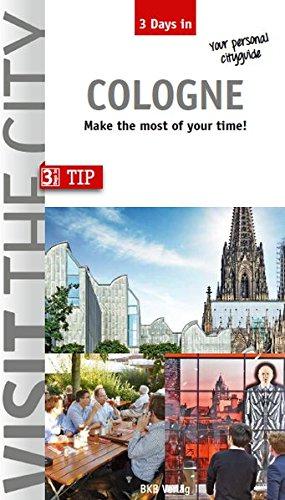 Imagen del vendedor de Visit the City - Cologne (3 Days In): Make the most of your time a la venta por WeBuyBooks