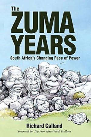 Bild des Verkufers fr The Zuma Years: South Africa's Changing Face of Power zum Verkauf von WeBuyBooks