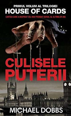 Seller image for Culisele Puterii. House Of Cards, Vol. 1 for sale by WeBuyBooks