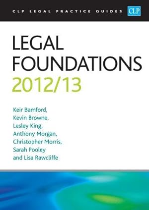 Bild des Verkufers fr Legal Foundations 2012/2013 (CLP Legal Practice Guides) zum Verkauf von WeBuyBooks