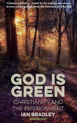 Imagen del vendedor de God Is Green: Christianity and the Environment a la venta por WeBuyBooks