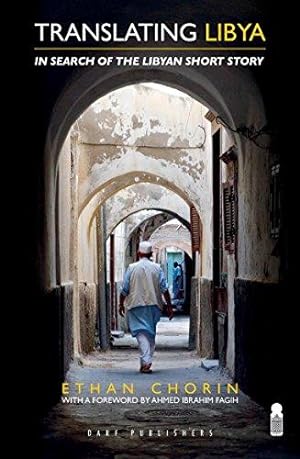 Image du vendeur pour Translating Libya: In Search of the Libyan Short Story mis en vente par WeBuyBooks