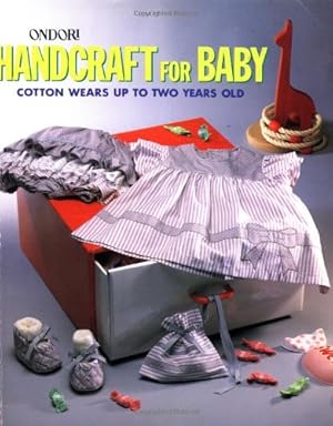 Seller image for Handcraft for Baby: Cotton Wears Up to Two Years Old for sale by WeBuyBooks