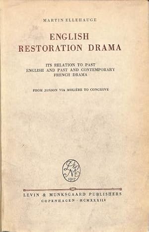 Seller image for English Restoration Drama. Its relation to past English and contemporary French drama. From Jonson via Molire to Congreve for sale by WeBuyBooks