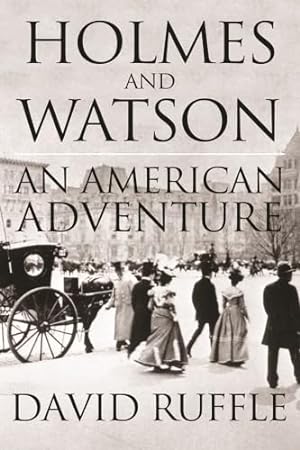 Bild des Verkufers fr Holmes and Watson : An American Adventure zum Verkauf von WeBuyBooks