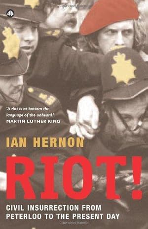 Immagine del venditore per Riot!: Civil Insurrection From Peterloo to the Present Day venduto da WeBuyBooks