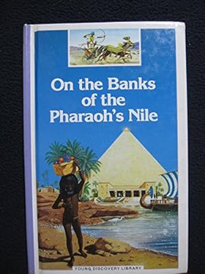 Bild des Verkufers fr On the Banks of the Pharaoh's Nile (Young Discovery Library) zum Verkauf von WeBuyBooks