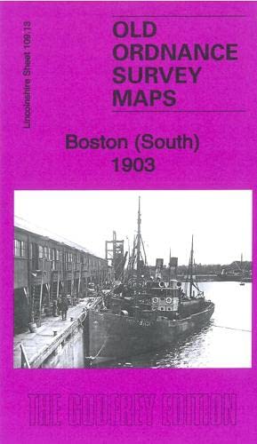Seller image for Boston (South) 1903: Lincolnshire sheet 109.13 (Old Ordnance Survey Maps of Lincolnshire) for sale by WeBuyBooks
