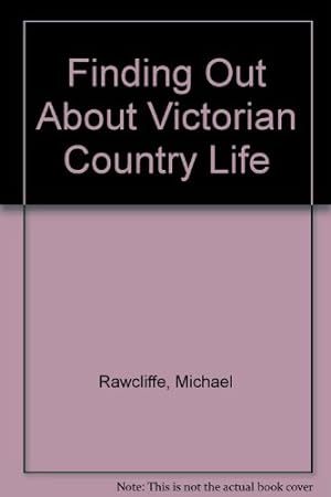 Seller image for Finding Out About Victorian Country Life for sale by WeBuyBooks