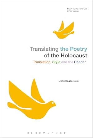 Seller image for Translating the Poetry of the Holocaust: Translation, Style and the Reader (Bloomsbury Advances in Translation) for sale by WeBuyBooks