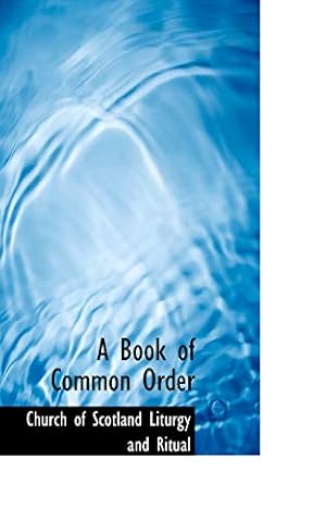 Seller image for A Book of Common Order for sale by WeBuyBooks