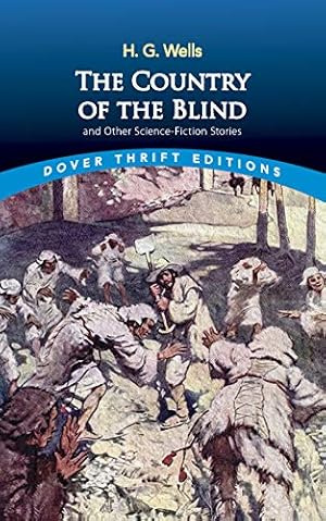 Bild des Verkufers fr The Country of the Blind: and Other Science-Fiction Stories (Dover Thrift Editions) zum Verkauf von WeBuyBooks