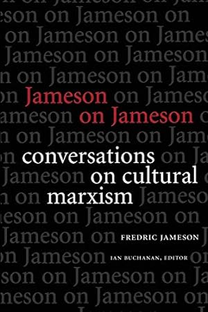Bild des Verkufers fr Jameson on Jameson: Conversations on Cultural Marxism (Post-Contemporary Interventions) zum Verkauf von WeBuyBooks
