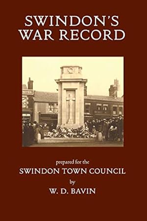 Bild des Verkufers fr Swindon's War Record: prepared for the Swindon Town Council zum Verkauf von WeBuyBooks