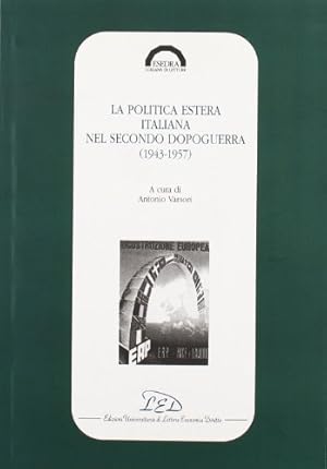 Seller image for La Politica estera italiana nel secondo dopoguerra (1943- 1957) (Esedra) for sale by WeBuyBooks