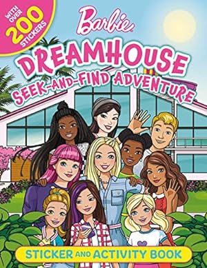 Bild des Verkufers fr Barbie Dreamhouse Seek-And-Find Adventure: 100% Officially Licensed by Mattel, Sticker & Activity Book for Kids Ages 4 to 8 zum Verkauf von WeBuyBooks