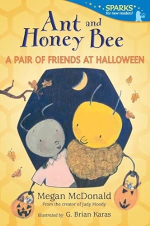 Bild des Verkufers fr Ant and Honey Bee: A Pair of Friends at Halloween: Candlewick Sparks zum Verkauf von WeBuyBooks