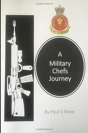 Bild des Verkufers fr A Military Chefs Journey zum Verkauf von WeBuyBooks