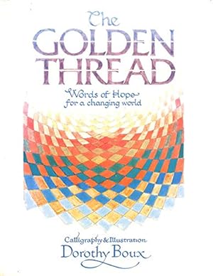 Bild des Verkufers fr The Golden Thread: Words of Hope for a Changing World zum Verkauf von WeBuyBooks