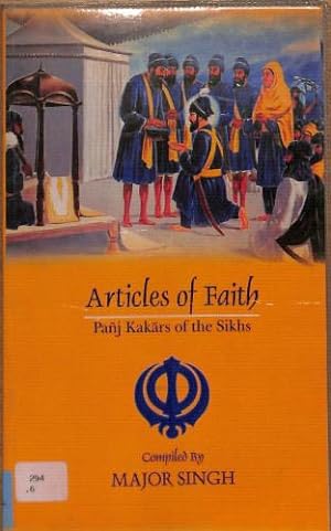 Seller image for Articles of Faith - Panj Kakars of the Sikhs for sale by WeBuyBooks