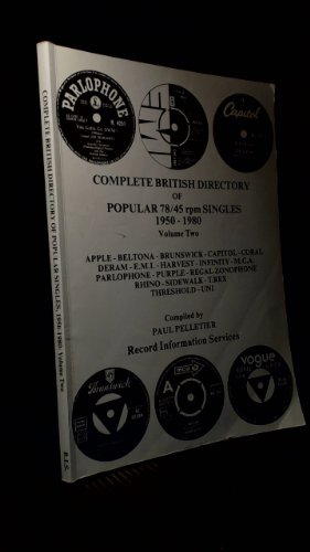 Imagen del vendedor de Complete British Directory of Popular 78/45 R.P.M.Singles, 1950-80: v. 2 a la venta por WeBuyBooks