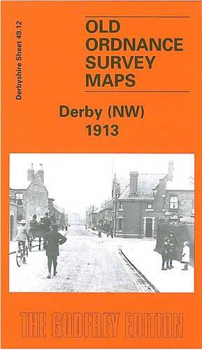 Image du vendeur pour Derby (NW) 1913: Derbyshire Sheet 49.12 (Old O.S. Maps of Derbyshire) mis en vente par WeBuyBooks