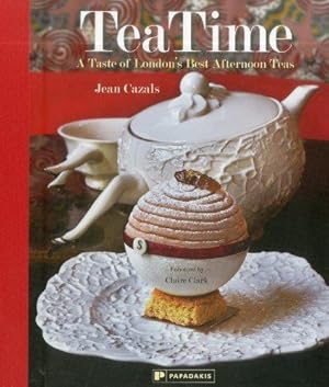 Bild des Verkufers fr TeaTime. A Taste of London's Best Afternoon Teas zum Verkauf von WeBuyBooks