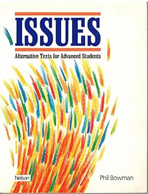 Imagen del vendedor de Issues - Alternative Texts for Advanced Students (Nelson ELT Skills Programme - Reading Skills) a la venta por WeBuyBooks