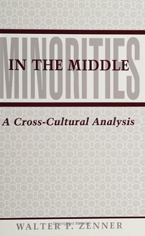 Bild des Verkufers fr Minorities in the Middle: A Cross-Cultural Analysis (SUNY Series in Ethnicity and Race in American Life) zum Verkauf von WeBuyBooks