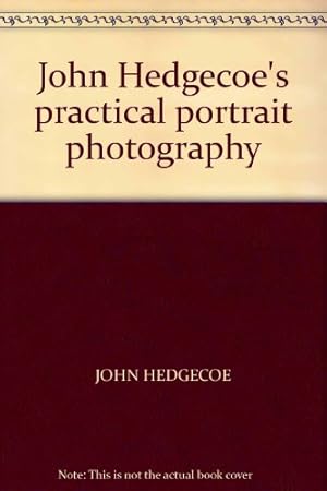 Seller image for John Hedgecoe's practical portrait photography for sale by WeBuyBooks