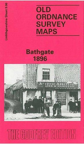 Bild des Verkufers fr Bathgate 1896: Linlithgowshire Sheet 9.06 (Old O.S. Maps of Linlithgowshire) zum Verkauf von WeBuyBooks