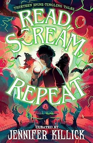 Bild des Verkufers fr Read, Scream, Repeat: New for 2023, a spooktacular collection of thirteen scary stories, perfect for Halloween for kids aged 9-12! zum Verkauf von WeBuyBooks