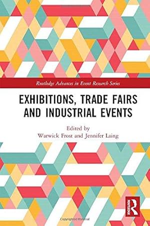 Seller image for Exhibitions, Trade Fairs and Industrial Events (Routledge Advances in Event Research Series) for sale by WeBuyBooks