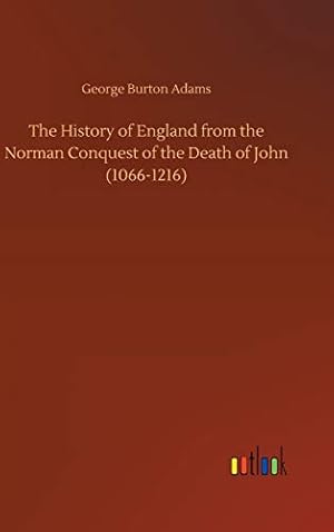 Seller image for The History of England from the Norman Conquest of the Death of John (1066-1216) for sale by WeBuyBooks