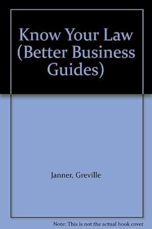 Bild des Verkufers fr Know Your Law (Better Business Guides) zum Verkauf von WeBuyBooks