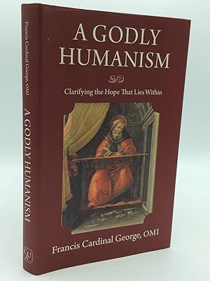 Seller image for A GODLY HUMANISM: Clarifying the Hope that Lies Within for sale by Kubik Fine Books Ltd., ABAA