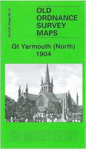 Bild des Verkufers fr Great Yarmouth (North) 1904: Norfolk Sheet 66.15 (Old Ordnance Survey Maps of Norfolk) zum Verkauf von WeBuyBooks